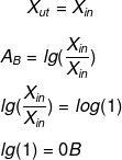 \dpi{100} \fn_phv X_{ut} = X_{in}\\ \\ A_{B} = lg(\frac{X_{in}}{X_{in}})\\ \\ lg(\frac{X_{in}}{X_{in}}) = log(1)\\ \\ lg(1) = 0 B